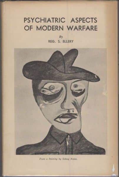 Reg. S. Ellery, "Psychiatric Aspects of Modern Warfare", Reed & Harris, Melbourne, 1945. Reg. S. Ellery, "Psychiatric Aspects of Modern Warfare", Reed & Harris, Melbourne, 1945.