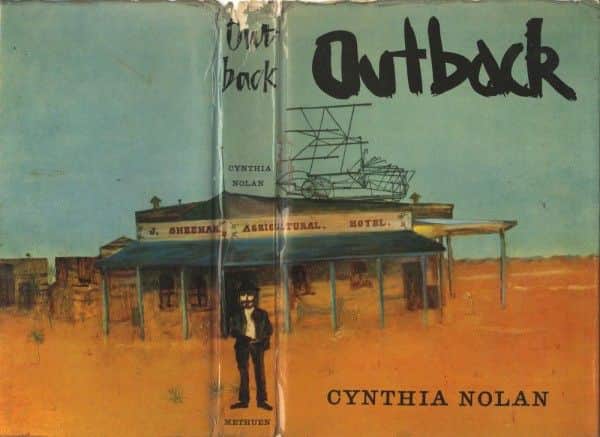 Cynthia Nolan, "Outback", Methuen, London, 1962. Cynthia Nolan, "Outback", Methuen, London, 1962.
