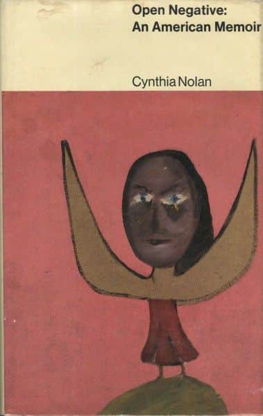 Cynthia Nolan, "Open Negative: An American Memoir", Macmillan, London, 1967. Cynthia Nolan, "Open Negative: An American Memoir", Macmillan, London, 1967.